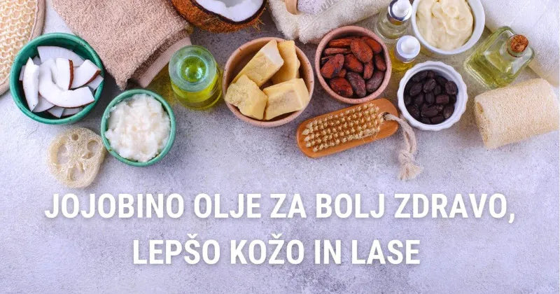 Jojobino olje za bolj zdravo, lepšo kožo in lase