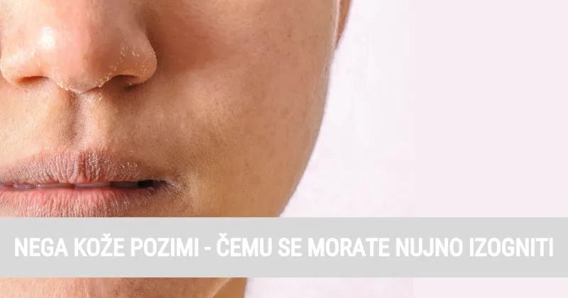 Nega kože pozimi - napake, ki se jim morate nujno izogniti - Gaia Naturelle