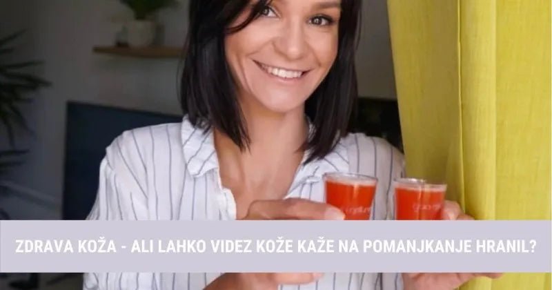 Zdrava koža - ali lahko videz kože kaže na pomanjkanje hranil? - Gaia Naturelle